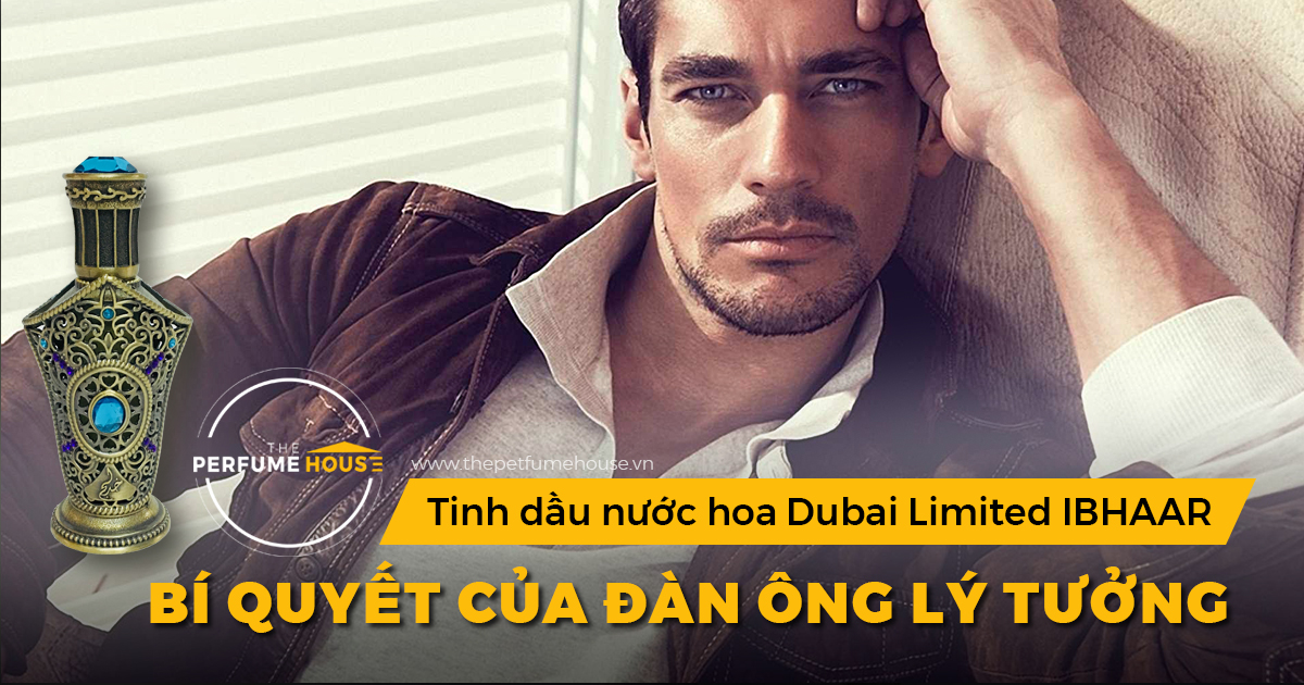 Tinh dầu nước hoa Dubai Limited IBHAAR – Bí quyết của đàn ông lý tưởng