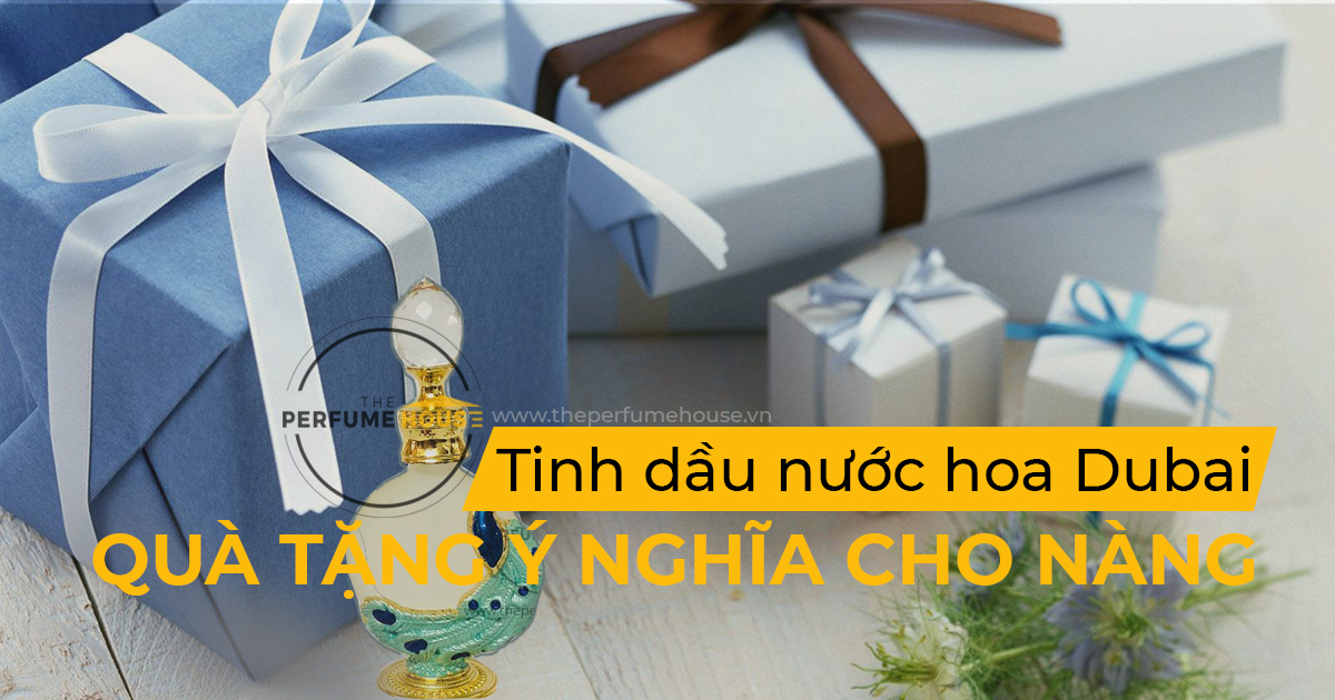 Quà tặng ý nghĩa dành cho cô nàng chưa biết làm đẹp: Tinh dầu nước hoa Dubai