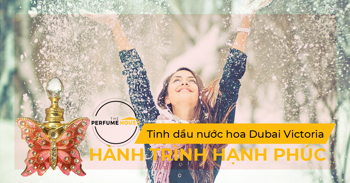 Tinh dầu nước hoa Dubai Victoria: Hành trình hạnh phúc