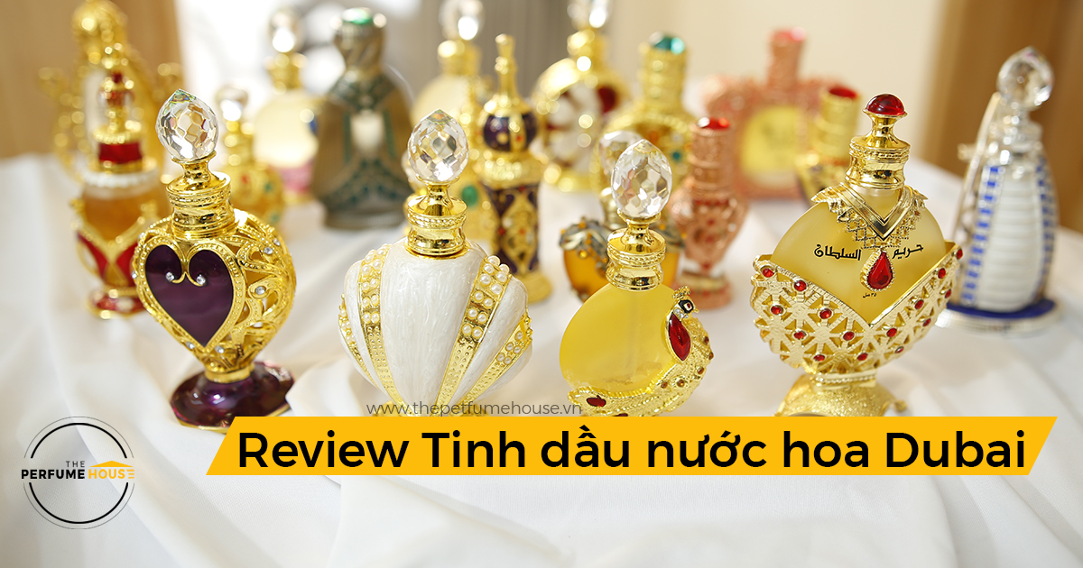 review-tinh-dau-nuoc-hoa-dubai